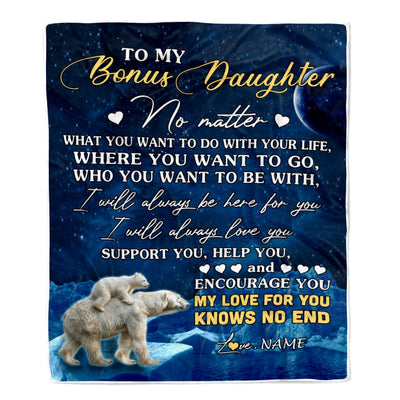 Personalized To My Bonus Daughter Blanket From Mom Polar Bear I Will Always Love You Stepdaughter Birthday Graduation Christmas Customized Bed Fleece Blanket | siriusteestore