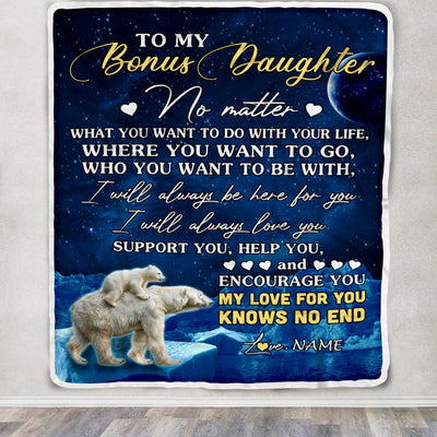 Personalized To My Bonus Daughter Blanket From Mom Polar Bear I Will Always Love You Stepdaughter Birthday Graduation Christmas Customized Bed Fleece Blanket | siriusteestore