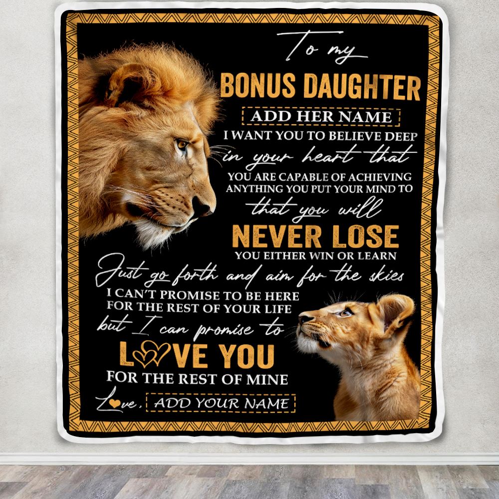 Personalized To My Bonus Daughter Blanket From Stepdad Dad You Will Never Lose Lion Stepdaughter Birthday Gifts Christmas Customized Fleece Throw Blanket | siriusteestore