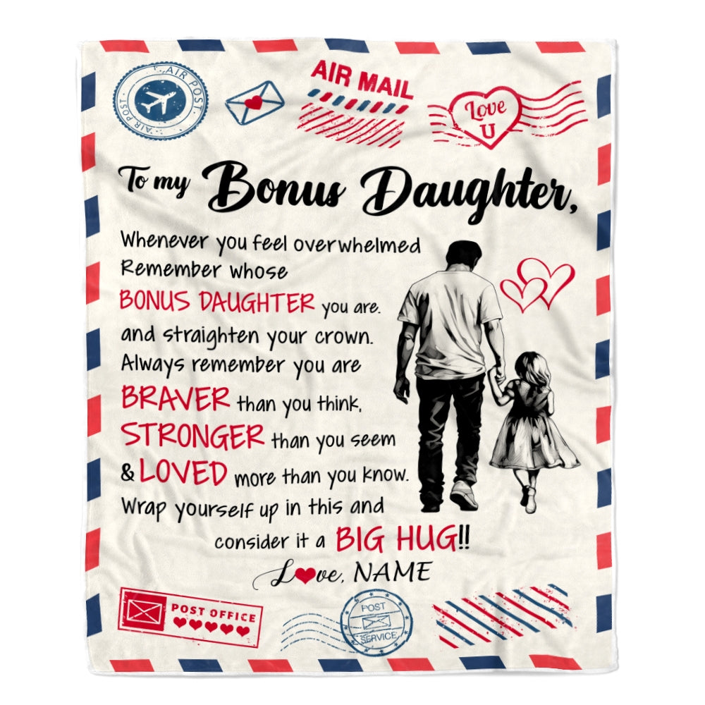 Personalized To My Bonus Daughter Blanket From Stepfather Braver Stronger Loved Airmail Stepdaughter Birthday Graduation Christmas Customized Fleece Blanket | siriusteestore