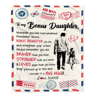 Personalized To My Bonus Daughter Blanket From Stepfather Braver Stronger Loved Airmail Stepdaughter Birthday Graduation Christmas Customized Fleece Blanket | siriusteestore