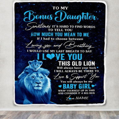 Personalized To My Bonus Daughter Blanket From Stepfather I Love You This Old Lion Daughter Birthday Graduation Christmas Customized Bed Fleece Throw Blanket | siriusteestore