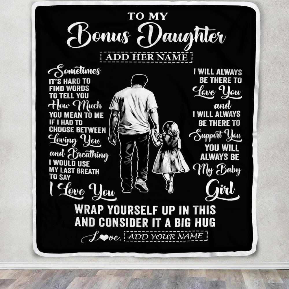 Personalized To My Bonus Daughter Blanket From Stepfather Stepdad Sometimes It's Hard Stepdaughter Birthday Gifts Christmas Customized Fleece Throw Blanket | siriusteestore