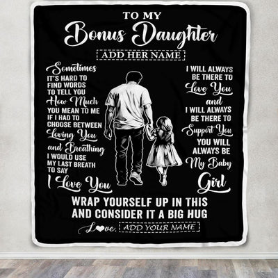 Personalized To My Bonus Daughter Blanket From Stepfather Stepdad Sometimes It's Hard Stepdaughter Birthday Gifts Christmas Customized Fleece Throw Blanket | siriusteestore