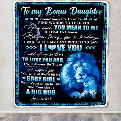 Personalized To My Bonus Daughter Blanket From Stepfather You Mean Yo Me My Baby Boy Lion Stepdaughter Birthday Graduation Christmas Customized Fleece Blanket | siriusteestore