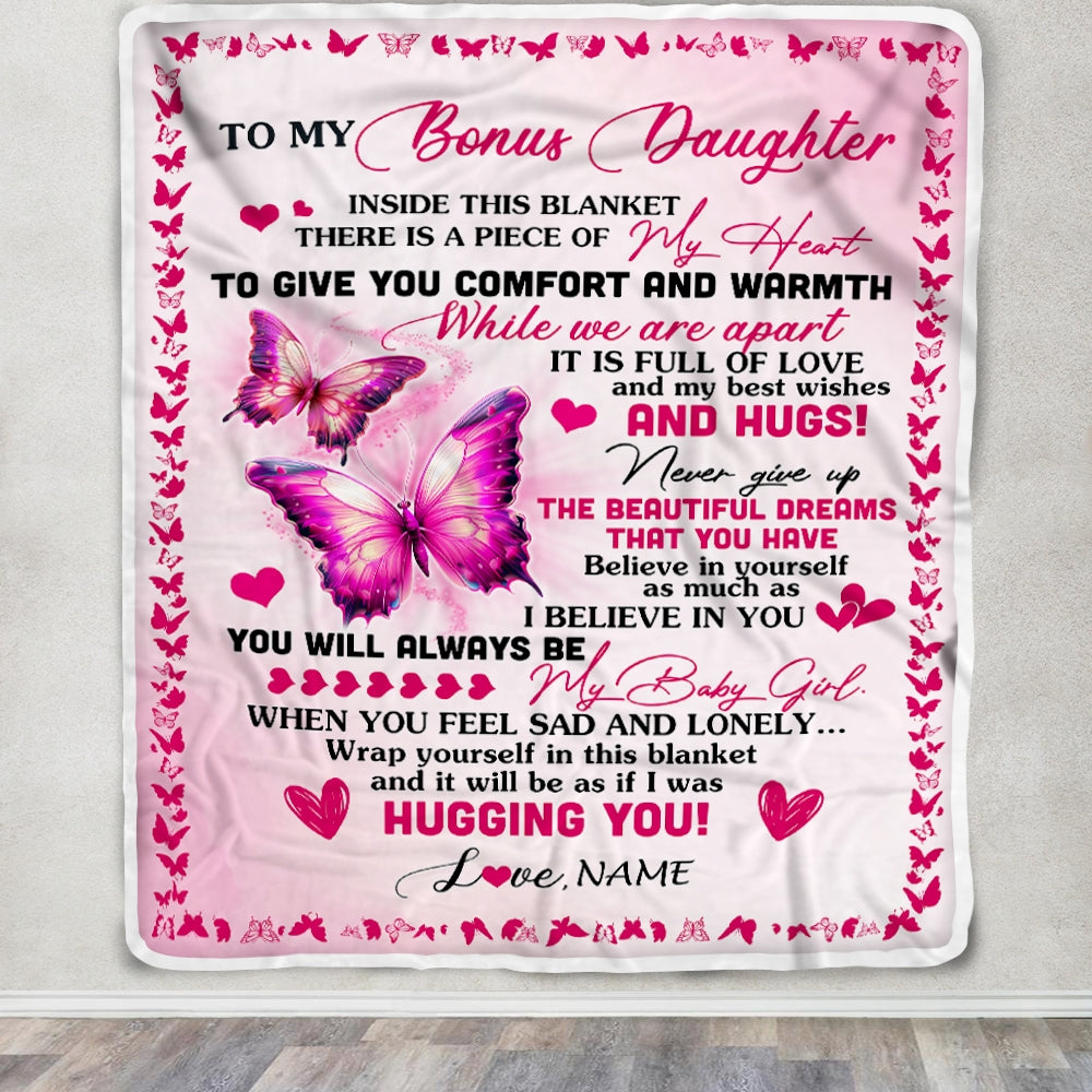 Personalized To My Bonus Daughter Blanket From Stepmom Butterfly Inside This Blanket Stepdaughter Birthday Graduation Christmas Customized Fleece Blanket | siriusteestore