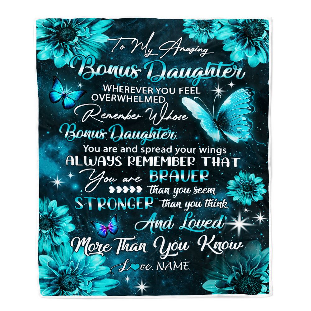 Personalized To My Bonus Daughter Blanket From Stepmom Butterfly You Are Braver Than You Seem Stepdaughter Birthday Christmas Customized Fleece Throw Blanket | siriusteestore