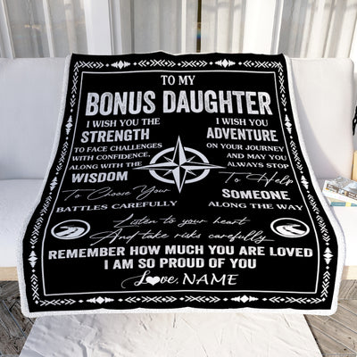 Personalized To My Bonus Daughter Blanket From Stepmom Dad I Wish You The Strength Stepdaughter Birthday Gifts Graduation Christmas Customized Fleece Blanket | siriusteestore