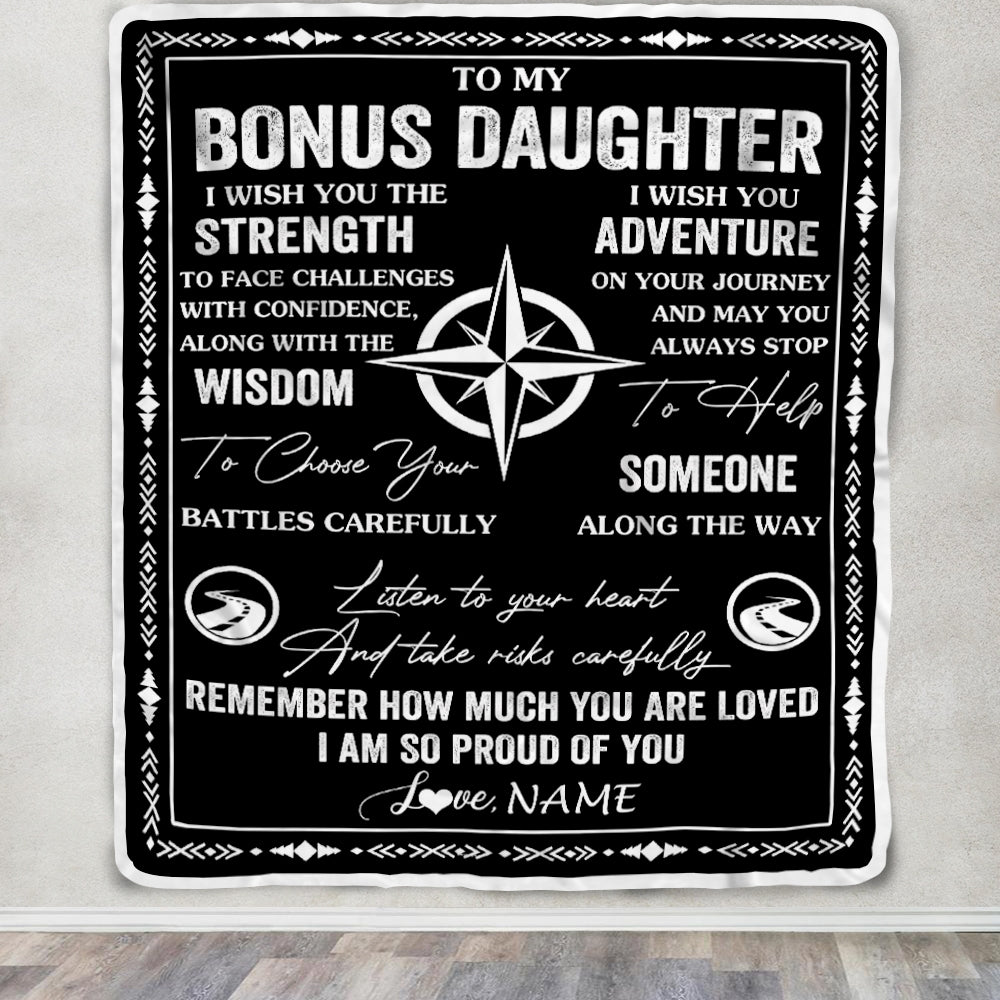 Personalized To My Bonus Daughter Blanket From Stepmom Dad I Wish You The Strength Stepdaughter Birthday Gifts Graduation Christmas Customized Fleece Blanket | siriusteestore