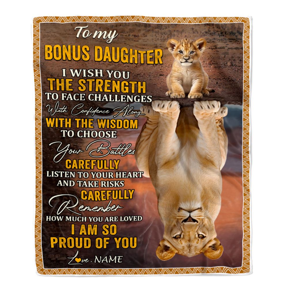 Personalized To My Bonus Daughter Blanket From Stepmom I Wish You The Strength Lion Stepdaughter Birthday Gifts Graduation Christmas Customized Fleece Blanket | siriusteestore