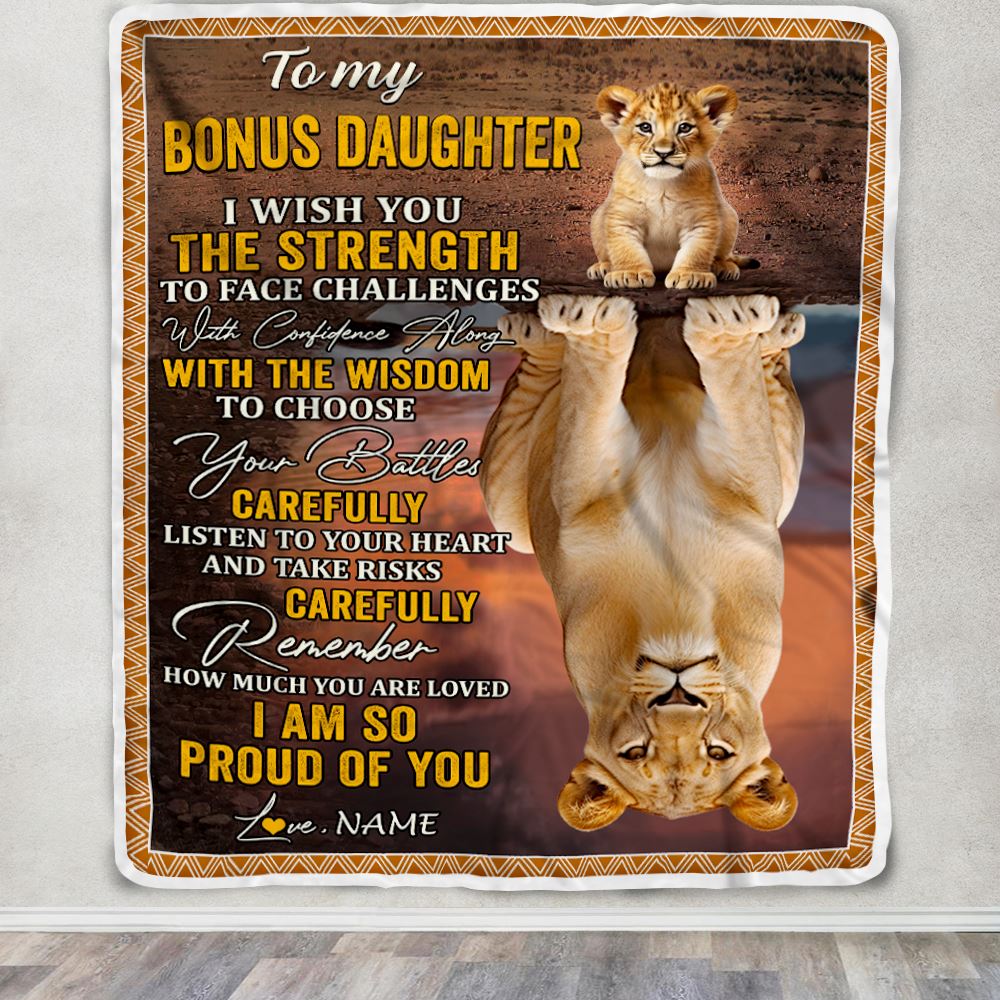 Personalized To My Bonus Daughter Blanket From Stepmom I Wish You The Strength Lion Stepdaughter Birthday Gifts Graduation Christmas Customized Fleece Blanket | siriusteestore