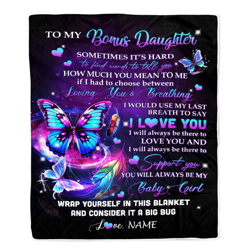 Personalized To My Bonus Daughter Blanket From Stepmom Loving You And Breathing Butterfly Stepdaughter Birthday Christmas Customized Bed Fleece Throw Blanket | siriusteestore
