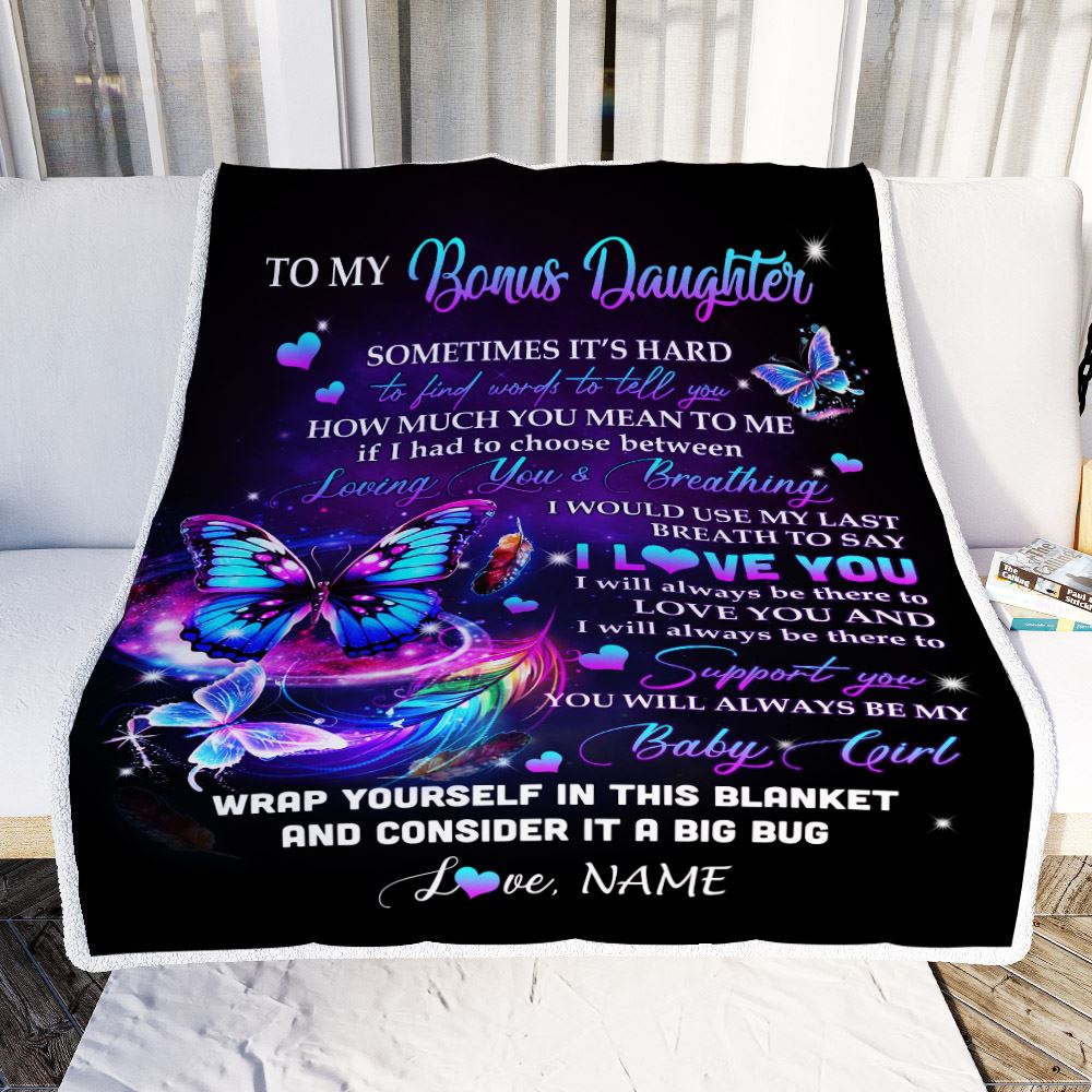 Personalized To My Bonus Daughter Blanket From Stepmom Loving You And Breathing Butterfly Stepdaughter Birthday Christmas Customized Bed Fleece Throw Blanket | siriusteestore