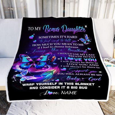 Personalized To My Bonus Daughter Blanket From Stepmom Loving You And Breathing Butterfly Stepdaughter Birthday Christmas Customized Bed Fleece Throw Blanket | siriusteestore