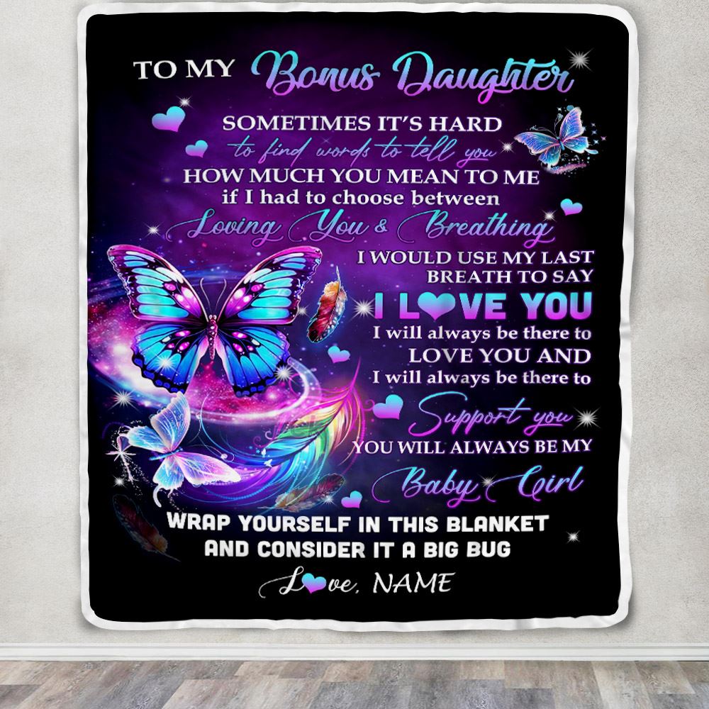 Personalized To My Bonus Daughter Blanket From Stepmom Loving You And Breathing Butterfly Stepdaughter Birthday Christmas Customized Bed Fleece Throw Blanket | siriusteestore