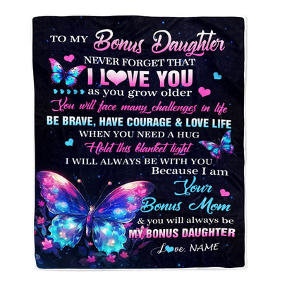 Personalized To My Bonus Daughter Blanket From Stepmom Never Forget I Love You Butterfly Birthday Gifts For Stepdaughter Christmas Customized Fleece Blanket | siriusteestore
