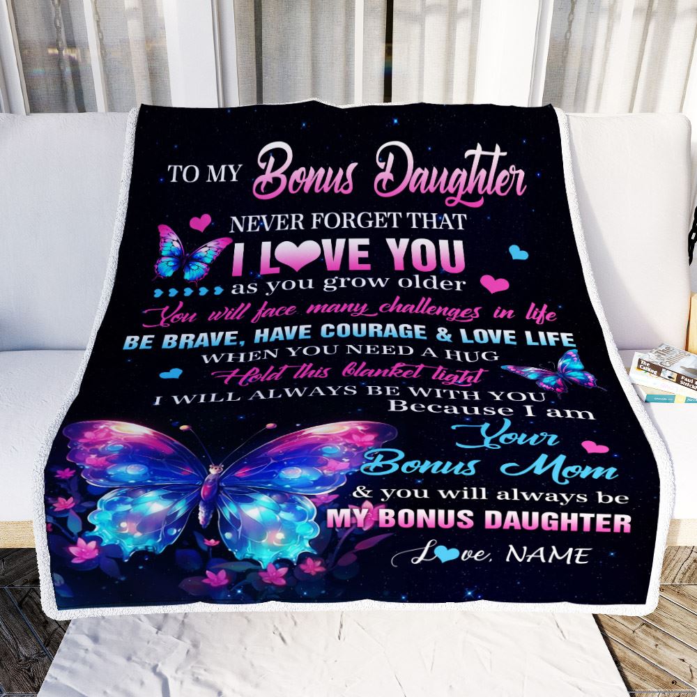 Personalized To My Bonus Daughter Blanket From Stepmom Never Forget I Love You Butterfly Birthday Gifts For Stepdaughter Christmas Customized Fleece Blanket | siriusteestore