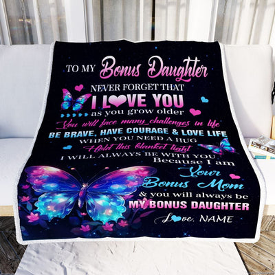 Personalized To My Bonus Daughter Blanket From Stepmom Never Forget I Love You Butterfly Birthday Gifts For Stepdaughter Christmas Customized Fleece Blanket | siriusteestore