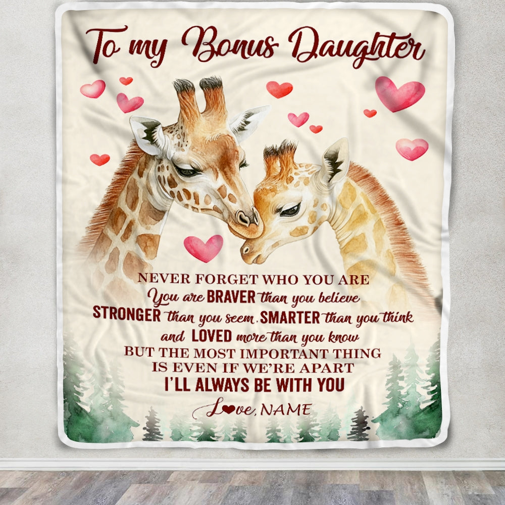 Personalized To My Bonus Daughter Blanket From Stepmom Never Forget Who Are You Giraffe Stepdaughter Birthday Graduation Christmas Customized Fleece Blanket | siriusteestore