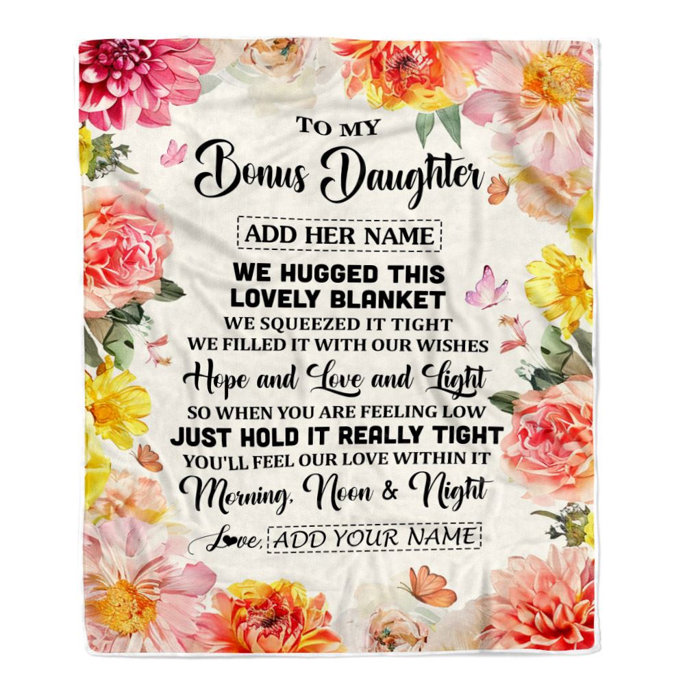 Personalized To My Bonus Daughter Blanket From Stepmom Stepdad Floral We Hugged This Lovely Stepdaughter Birthday Gifts Christmas Customized Fleece Blanket | siriusteestore