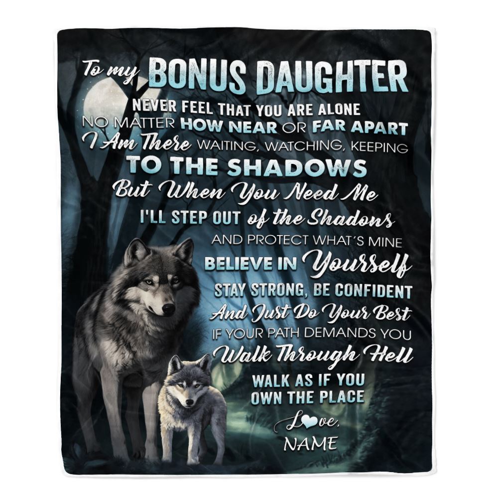 Personalized To My Bonus Daughter Blanket From Stepmom Stepdad Never Feel That You Are Alone Wolf Birthday Graduation Christmas Customized Gift Fleece Blanket | siriusteestore