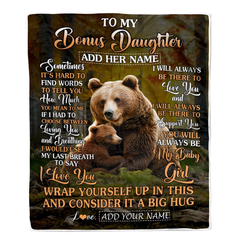 Personalized To My Bonus Daughter Blanket From Stepmom Stepdad Sometimes It's Hard Bear Stepdaughter Birthday Gifts Christmas Customized Fleece Throw Blanket | siriusteestore
