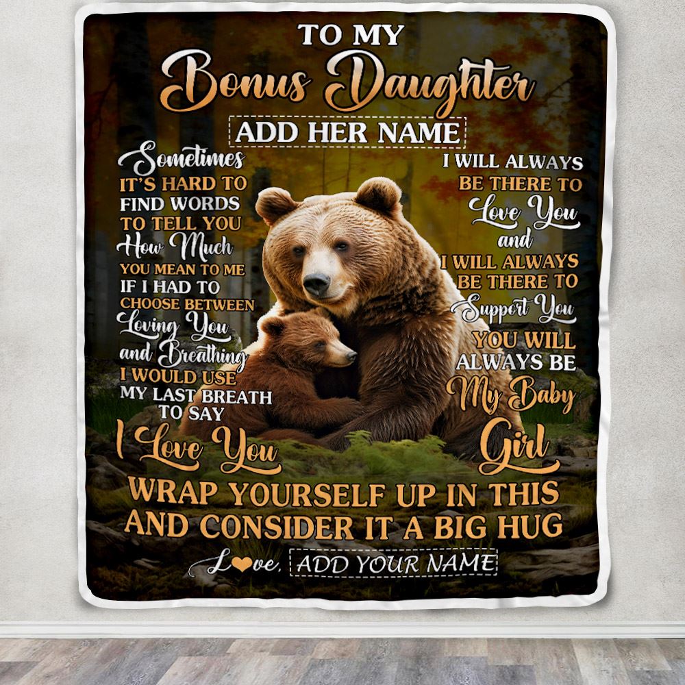 Personalized To My Bonus Daughter Blanket From Stepmom Stepdad Sometimes It's Hard Bear Stepdaughter Birthday Gifts Christmas Customized Fleece Throw Blanket | siriusteestore