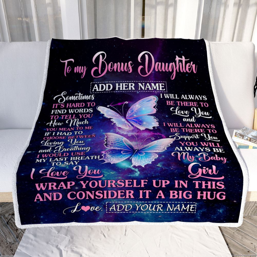 Personalized To My Bonus Daughter Blanket From Stepmom Stepdad Sometimes It's Hard Butterfly Stepdaughter Birthday Gifts Christmas Customized Fleece Blanket | siriusteestore