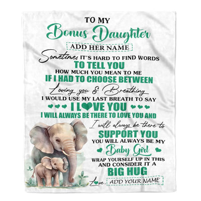 Personalized To My Bonus Daughter Blanket From Stepmom Stepdad Sometimes It's Hard Elephant Stepdaughter Birthday Gifts Christmas Customized Fleece Blanket | siriusteestore