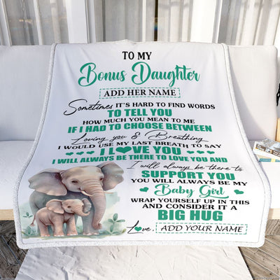 Personalized To My Bonus Daughter Blanket From Stepmom Stepdad Sometimes It's Hard Elephant Stepdaughter Birthday Gifts Christmas Customized Fleece Blanket | siriusteestore