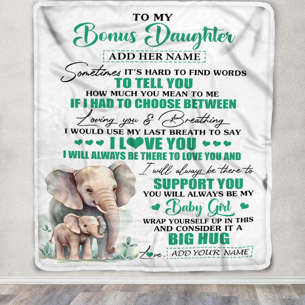 Personalized To My Bonus Daughter Blanket From Stepmom Stepdad Sometimes It's Hard Elephant Stepdaughter Birthday Gifts Christmas Customized Fleece Blanket | siriusteestore