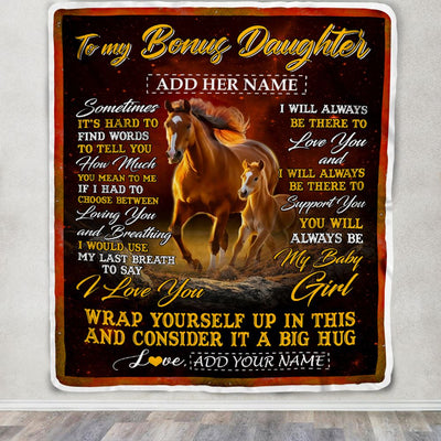 Personalized To My Bonus Daughter Blanket From Stepmom Stepdad Sometimes It's Hard Horse Stepdaughter Birthday Gifts Christmas Customized Fleece Throw Blanket | siriusteestore