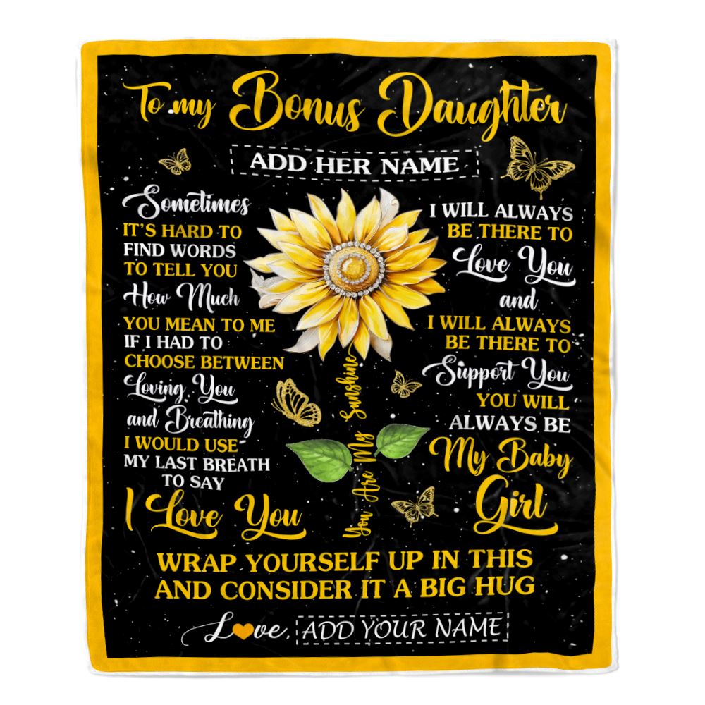Personalized To My Bonus Daughter Blanket From Stepmom Stepdad Sometimes It's Hard Sunflower Stepdaughter Birthday Gifts Christmas Customized Fleece Blanket | siriusteestore