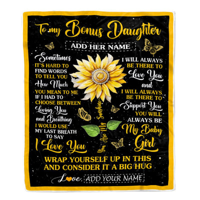 Personalized To My Bonus Daughter Blanket From Stepmom Stepdad Sometimes It's Hard Sunflower Stepdaughter Birthday Gifts Christmas Customized Fleece Blanket | siriusteestore