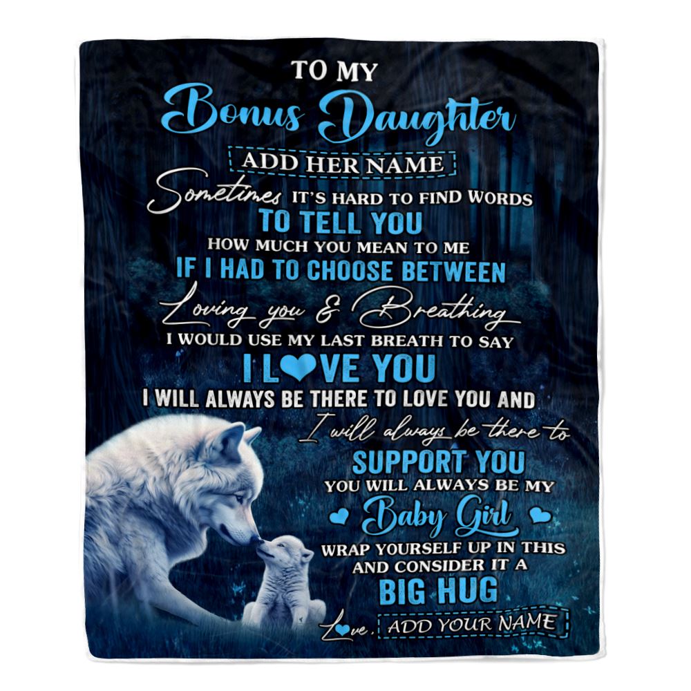 Personalized To My Bonus Daughter Blanket From Stepmom Stepdad Sometimes It's Hard Wolf Stepdaughter Birthday Gifts Christmas Customized Fleece Throw Blanket | siriusteestore