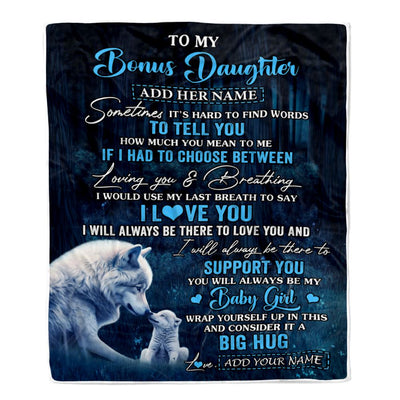 Personalized To My Bonus Daughter Blanket From Stepmom Stepdad Sometimes It's Hard Wolf Stepdaughter Birthday Gifts Christmas Customized Fleece Throw Blanket | siriusteestore