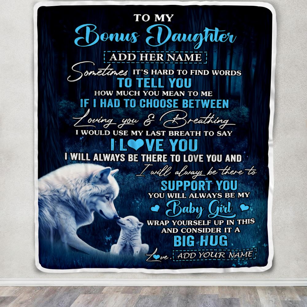 Personalized To My Bonus Daughter Blanket From Stepmom Stepdad Sometimes It's Hard Wolf Stepdaughter Birthday Gifts Christmas Customized Fleece Throw Blanket | siriusteestore