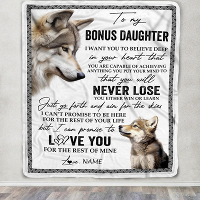 Personalized To My Bonus Daughter Blanket From Stepmom Stepdad You Will Never Lose Wolf Stepdaughter Birthday Graduation Christmas Customized Fleece Blanket | siriusteestore