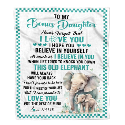 Personalized To My Bonus Daughter Blanket From Stepmom This Old Elephant Love You Stepdaughter Birthday Gifts Graduation Christmas Customized Fleece Blanket | siriusteestore