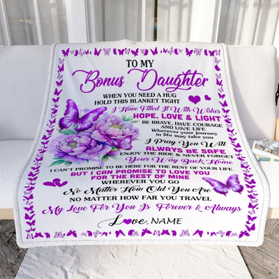Personalized To My Bonus Daughter Blanket From Stepmom When You Need A Hug Butterfly Stepdaughter Birthday Graduation Christmas Customized Fleece Blanket | siriusteestore