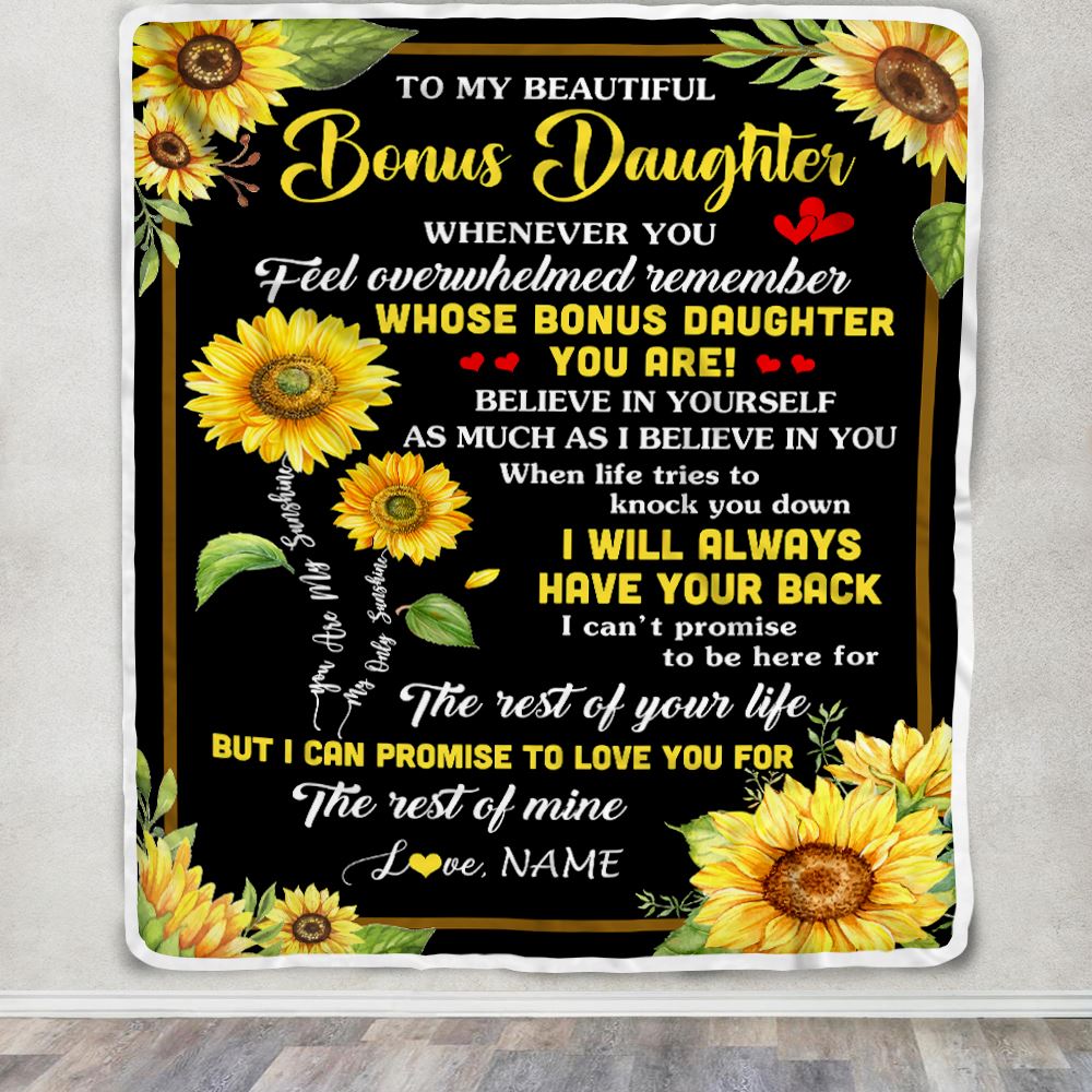 Personalized To My Bonus Daughter Blanket From Stepmom Whenever You Feel Sunflower Stepdaughter Birthday Gifts Graduation Christmas Customized Fleece Blanket | siriusteestore