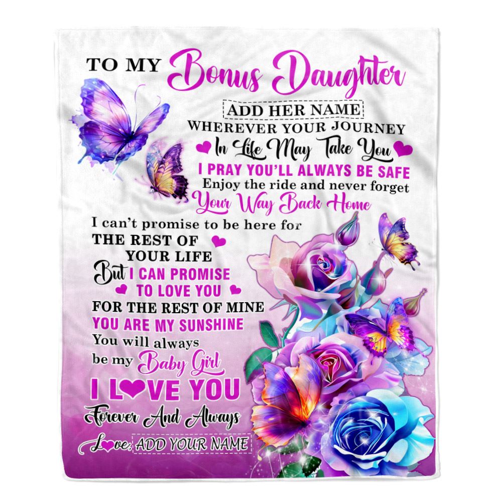Personalized To My Bonus Daughter Blanket From Stepmom Wherever Your Journey In Life Butterfly Stepdaughter Birthday Gifts Christmas Customized Fleece Blanket | siriusteestore