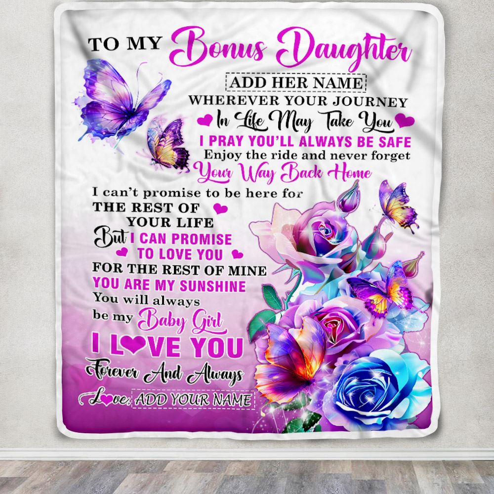 Personalized To My Bonus Daughter Blanket From Stepmom Wherever Your Journey In Life Butterfly Stepdaughter Birthday Gifts Christmas Customized Fleece Blanket | siriusteestore