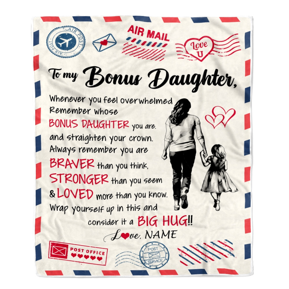 Personalized To My Bonus Daughter Blanket From Stepmother Braver Stronger Loved Airmail Stepdaughter Birthday Graduation Christmas Customized Fleece Blanket | siriusteestore