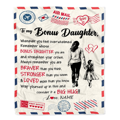 Personalized To My Bonus Daughter Blanket From Stepmother Braver Stronger Loved Airmail Stepdaughter Birthday Graduation Christmas Customized Fleece Blanket | siriusteestore