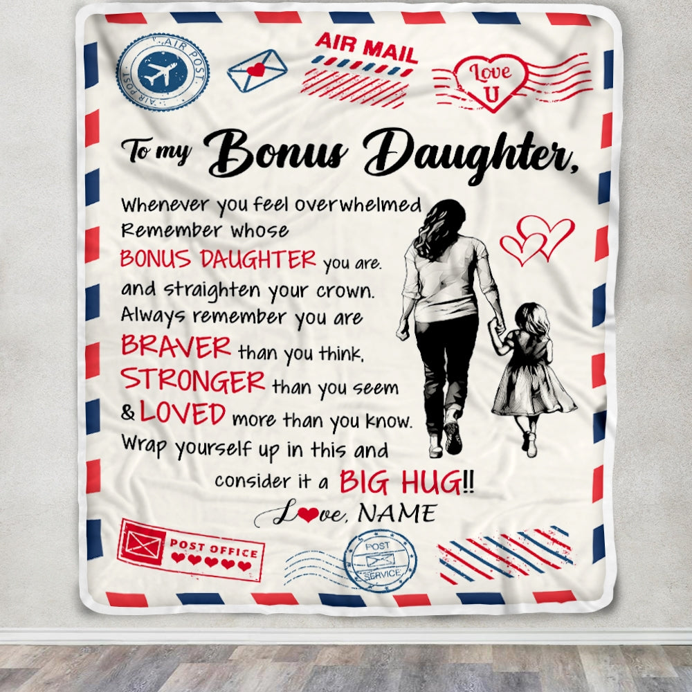 Personalized To My Bonus Daughter Blanket From Stepmother Braver Stronger Loved Airmail Stepdaughter Birthday Graduation Christmas Customized Fleece Blanket | siriusteestore