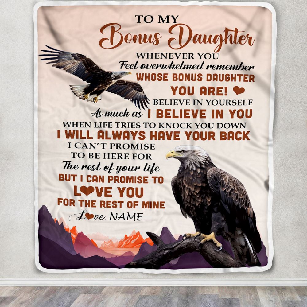 Personalized To My Bonus Daughter Blanket From Stepmother Dad Whenever You Feel Eagle Stepdaughter Birthday Gifts Christmas Customized Fleece Throw Blanket | siriusteestore