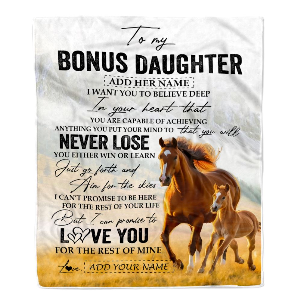 Personalized To My Bonus Daughter Blanket From Stepmother Dad You Will Never Lose Horse Stepdaughter Birthday Gifts Christmas Customized Fleece Throw Blanket | siriusteestore