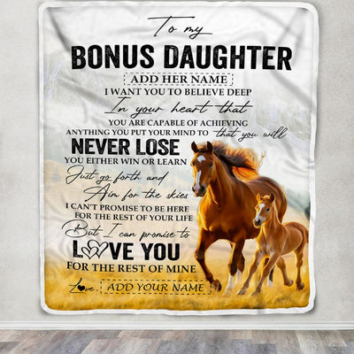 Personalized To My Bonus Daughter Blanket From Stepmother Dad You Will Never Lose Horse Stepdaughter Birthday Gifts Christmas Customized Fleece Throw Blanket | siriusteestore