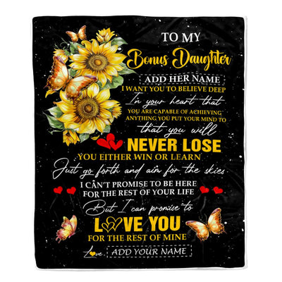 Personalized To My Bonus Daughter Blanket From Stepmother Dad You Will Never Lose Sunflower Stepdaughter Birthday Gifts Christmas Customized Fleece Blanket | siriusteestore
